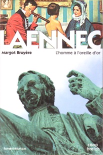 Laennec, l'homme  l'oreille d'or